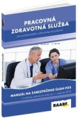 Pracovná zdravotná služba pre poskytovateľov zdravotnej starostlivosti Pracovná zdravotná služba pre poskytovateľov zdravotnej starostlivosti