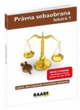 Právna sebaobrana lekára 1, 2. aktualizované vydanie Právna sebaobrana lekára 1, 2. aktualizované vydanie
