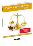 Právna sebaobrana lekára 2, 2. aktualizované vydanie Právna sebaobrana lekára 2, 2. aktualizované vydanie