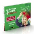 Naočte sa slovíčka po anglicky - Obrázkový slovník Naočte sa slovíčka po anglicky - Obrázkový slovník