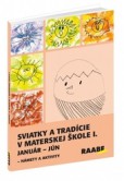 Sviatky a tradície v materskej škole I. Sviatky a tradície v materskej škole I.