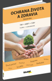 Ochrana života a zdravia Ochrana života a zdravia