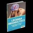 Léčebná rehabilitace u neurologických diagnóz II. díl Léčebná rehabilitace u neurologických diagnóz II. díl