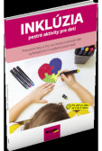 INKLÚZIA - PESTRÉ AKTIVITY PRE DETI INKLÚZIA - PESTRÉ AKTIVITY PRE DETI