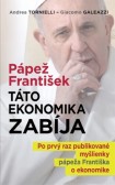 Pápež František: Táto ekonomika zabíja