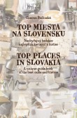 Top miesta na Slovensku / Top Places in Slovakia Top miesta na Slovensku / Top Places in Slovakia