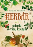 Herbár alebo príroda vo vašej kuchyni Herbár alebo príroda vo vašej kuchyni