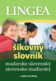 Maďarsko-slovenský a slovensko-maďarský šikovný slovník Maďarsko-slovenský a slovensko-maďarský šikovný slovník
