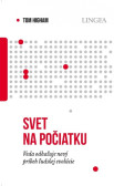Svet na počiatku Svet na počiatku