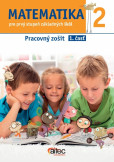 Matematika 2. pre prvý stupeň základných škôl Matematika 2. pre prvý stupeň základných škôl