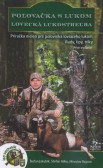 Poľovačka s lukom, lovecká lukostreľba Poľovačka s lukom, lovecká lukostreľba