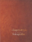 Od dagerotypie po modernú fotografiu Od dagerotypie po modernú fotografiu