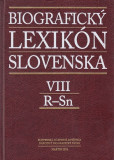 Biografický lexikón Slovenska VIII. (R - Sn) Biografický lexikón Slovenska VIII. (R - Sn)