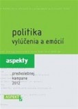 Politika vylúčenia a emócií Politika vylúčenia a emócií