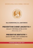 Preventívne zubné lekárstvo 1: Základy vyšetrenia ústnej dutiny (Pracovné listy), 2. doplnené vydanie