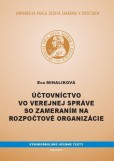 Účtovníctvo vo verejnej správe so zameraním na rozpočtové organizácie Účtovníctvo vo verejnej správe so zameraním na rozpočtové organizácie