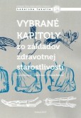 Vybrané kapitoly zo základov zdravotnej starostlivosti Vybrané kapitoly zo základov zdravotnej starostlivosti