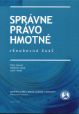 Správne právo hmotné - všeobecná časť Správne právo hmotné - všeobecná časť