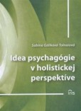 Idea psychagógie v holistickej perspektíve Idea psychagógie v holistickej perspektíve