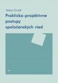 Prakticko-projektívne postupy spoločenských vied Prakticko-projektívne postupy spoločenských vied