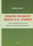 Vedecko-technický rozvoj v 21. storočí Vedecko-technický rozvoj v 21. storočí