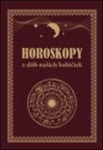 Horoskopy z dôb našich babičiek Horoskopy z dôb našich babičiek