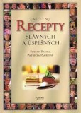 Recepty slávnych a úspešných Recepty slávnych a úspešných