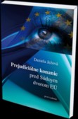 Prejudiciálne konanie pred súdnym dvorom EÚ Prejudiciálne konanie pred súdnym dvorom EÚ
