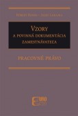 Vzory a povinná dokumentácia zamestnávateľa - Pracovné právo Vzory a povinná dokumentácia zamestnávateľa - Pracovné právo