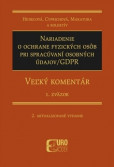 Nariadenie o ochrane fyzických osôb pri spracúvaní osobných údajov/GDPR - Veľký komentár, 2. aktualizované vydanie - 1. zväzok Nariadenie o ochrane fyzických osôb pri spracúvaní osobných údajov/GDPR - Veľký komentár, 2. aktualizované vydanie - 1. zväzok