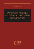 Praktická príručka efektívneho verejného obstarávateľa Praktická príručka efektívneho verejného obstarávateľa