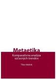 Metaetika - Komparatívna analýza súčasných trendov Metaetika - Komparatívna analýza súčasných trendov