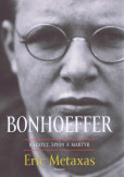 Bonhoeffer – kazateľ, špión, martýr Bonhoeffer – kazateľ, špión, martýr