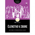 Členstvo v zbore Členstvo v zbore