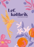 Leť, kolibrík Leť, kolibrík