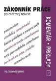 Zákonník práce po ostatnej novele - komentár, príklady Zákonník práce po ostatnej novele - komentár, príklady