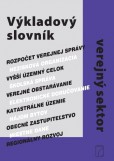 Výkladový slovník pre verejný sektor Výkladový slovník pre verejný sektor