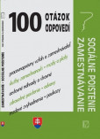 100 otázok a odpovedí - Sociálne poistenie a zamestnávanie 100 otázok a odpovedí - Sociálne poistenie a zamestnávanie