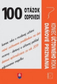 100 otázok a odpovedí -Ukončenie roka a daňové priznanie 100 otázok a odpovedí -Ukončenie roka a daňové priznanie