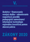 Zákony 2020 V - Verejná správa a samospráva - úplné znenie k 1.1.2020 Zákony 2020 V - Verejná správa a samospráva - úplné znenie k 1.1.2020