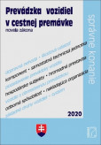 Prevádzka vozidiel v cestnej premávke novela zákona (2020) Prevádzka vozidiel v cestnej premávke novela zákona (2020)