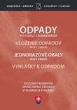 Odpady (Zákon o odpadoch po novele, s komentárom 2020) Odpady (Zákon o odpadoch po novele, s komentárom 2020)