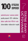 100 otázok • odpovedí - Štátne dávky • účtovníctvo 100 otázok • odpovedí - Štátne dávky • účtovníctvo