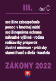 Zákony III časť C 2022 - Sociálne zákony, sociálne služby, sociálnoprávna ochranadetí a kuratela Zákony III časť C 2022 - Sociálne zákony, sociálne služby, sociálnoprávna ochranadetí a kuratela
