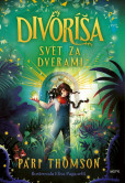 Divoríša – Svet za dverami Divoríša – Svet za dverami
