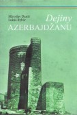 Dejiny Azerbajdžanu Dejiny Azerbajdžanu