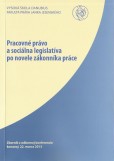Pracovné právo a sociálna legislatíva po novele zákonníka práce