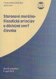 Staronové morálno-filozofické princípy a dôstojná smrť človeka Staronové morálno-filozofické princípy a dôstojná smrť človeka