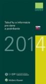 Tabuľky a informácie pre dane a podnikanie 2014 Tabuľky a informácie pre dane a podnikanie 2014
