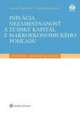 Inflácia, nezamestnanosť a ľudský kapitál z makroekonomického pohľadu Inflácia, nezamestnanosť a ľudský kapitál z makroekonomického pohľadu